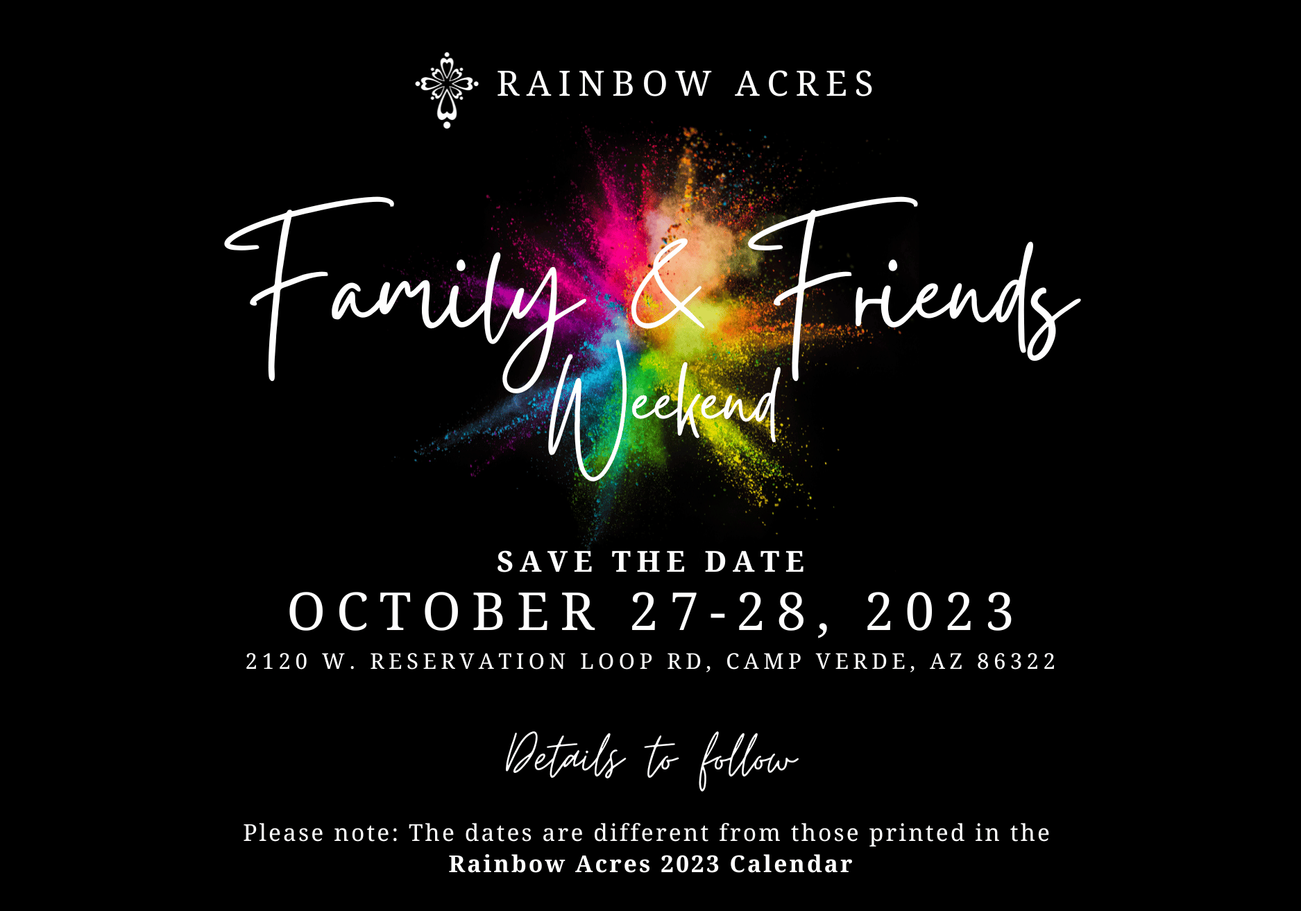 Rainbow Acres' Family and Friends Weekend save the date invitation. Family & Friends weekend will be held on October 27-28 this year.